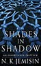 Shades in Shadow:  An Inheritance Triptych